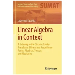 Linear Algebra in Context, Fachbücher von Lawrence Susanka