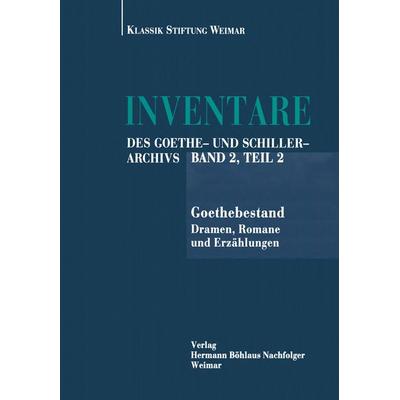 Inventare des Goethe- und Schiller-Archivs, Gebundene Ausgabe von , J.B. Metzler, Part of Springer Nature - Springer-Verlag GmbH, 978-3-7400-1261-8