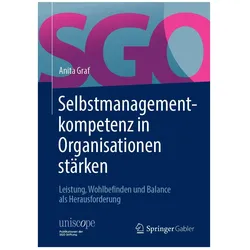 Selbstmanagement-Kompetenz in Organisationen stärken, Fachbücher von Anita Graf