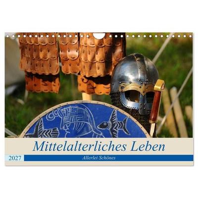 Mittelalterliches Leben - Allerlei Schönes (Wandkalender 2027 DIN A4 quer), CALVENDO Monatskalender