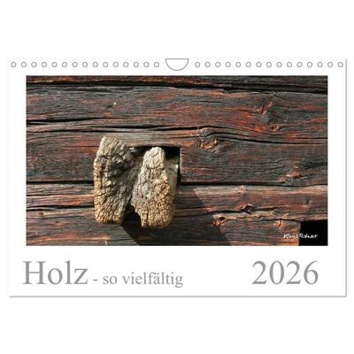 Holz - so vielfältig (Wandkalender 2026 DIN A4 quer), CALVENDO Monatskalender