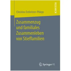 Zusammenzug und familiales Zusammenleben von Stieffamilien, Fachbücher von Christine Entleitner-Phleps