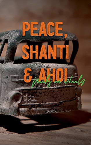Phillip-Alexander Schubert - Peace, Shanti & Ahoi: Freeks on Wheelz - Preis vom 12.10.2026 11:37:12 h