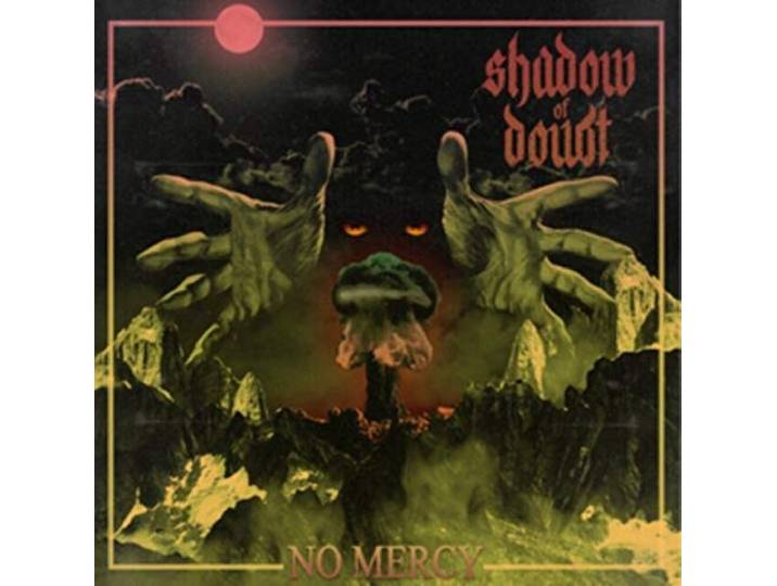 Shadow Of Doubt - No Mercy