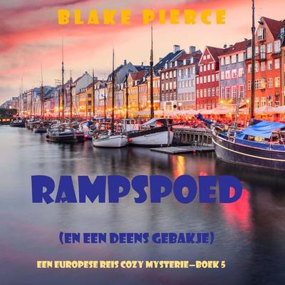 Rampspoed (en Een Deens Gebakje) (Een Europese Reis Cozy Mysterie—Boek 5) - Blake Pierce, Audio, 9798341571105