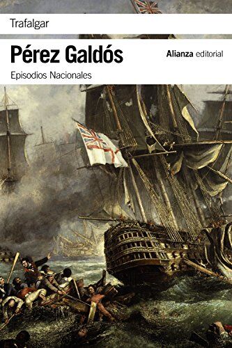 Benito Pérez Galdós - Trafalgar : episodios nacionales 1 : primera serie (El Libro De Bolsillo - Bibliotecas De Autor - Biblioteca Pérez Galdós - Episodios Nacionales, Band 1) - Preis vom 11.10.2026 15:43:13 h