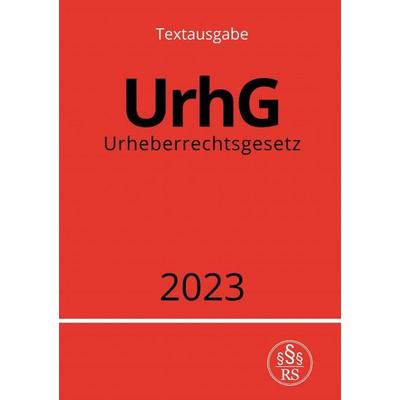 Urheberrechtsgesetz - UrhG 2023, Taschenbuch von Ronny Studier, Epubli, 978-3-7575-3545-2