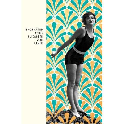 The Enchanted April, Taschenbuch von Elizabeth Arnim, Vermilion, 978-1-78487-805-4