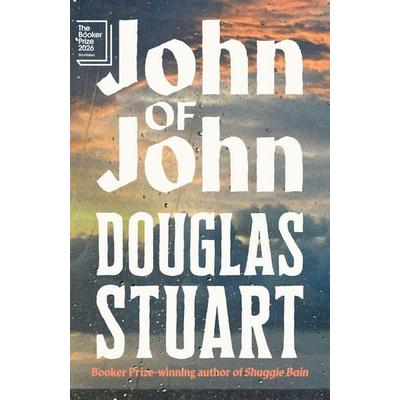 John of John, Taschenbuch von Douglas Stuart, Pan macmillan Ltd., 978-1-03-741678-1