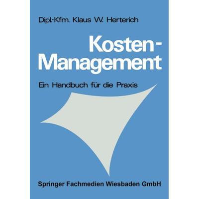 Kosten-Management, Taschenbuch von Klaus W. Herterich, Betriebswirtschaftlicher Verlag Gabler, 978-3-409-28002-0