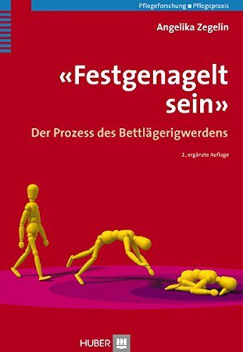 Angelika Zegelin - 'Festgenagelt sein': Der Prozess des Bettlägerigwerdens - Preis vom 11.10.2026 03:10:56 h