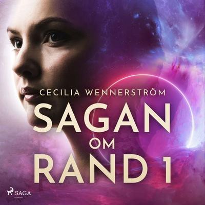 Sagan om Rand I - Cecilia Wennerström, Audio, 9788728059265