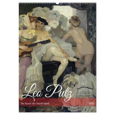 Leo Putz - Die Kunst der Sinnlichkeit (Wandkalender 2026 DIN A2 hoch), CALVENDO Monatskalender