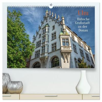 Ulm - Hübsche Großstadt an der Donau (hochwertiger Premium Wandkalender 2027 DIN A2 quer), Kunstdruck in Hochglanz