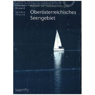 Oberösterreichisches Seengebiet, Taschenbuch von Sandra Vlasta, Braumüller Verlag, 978-3-99100-052-5