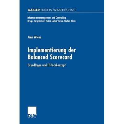 Implementierung der Balanced Scorecard, Taschenbuch von Jens Wiese, Deutscher Universitätsverlag, 978-3-8244-7148-5