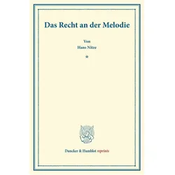 Das Recht an der Melodie., Fachbücher von Hans Nitze