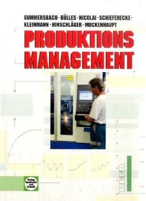 Alfons Gummersbach - Produktionsmanagement: Lehr- und Nachschlagewerk für den Studierenden und Praktiker - Preis vom 07.10.2026 11:45:10 h
