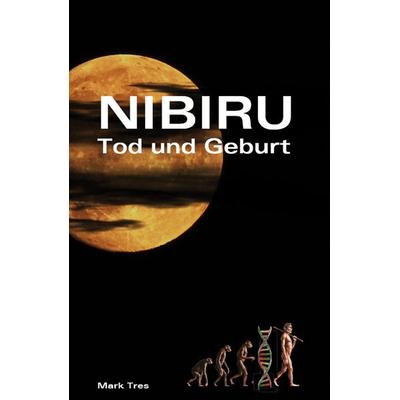 Nibiru, Taschenbuch von Mark Tres, Rediroma-Verlag, 978-3-96103-470-3