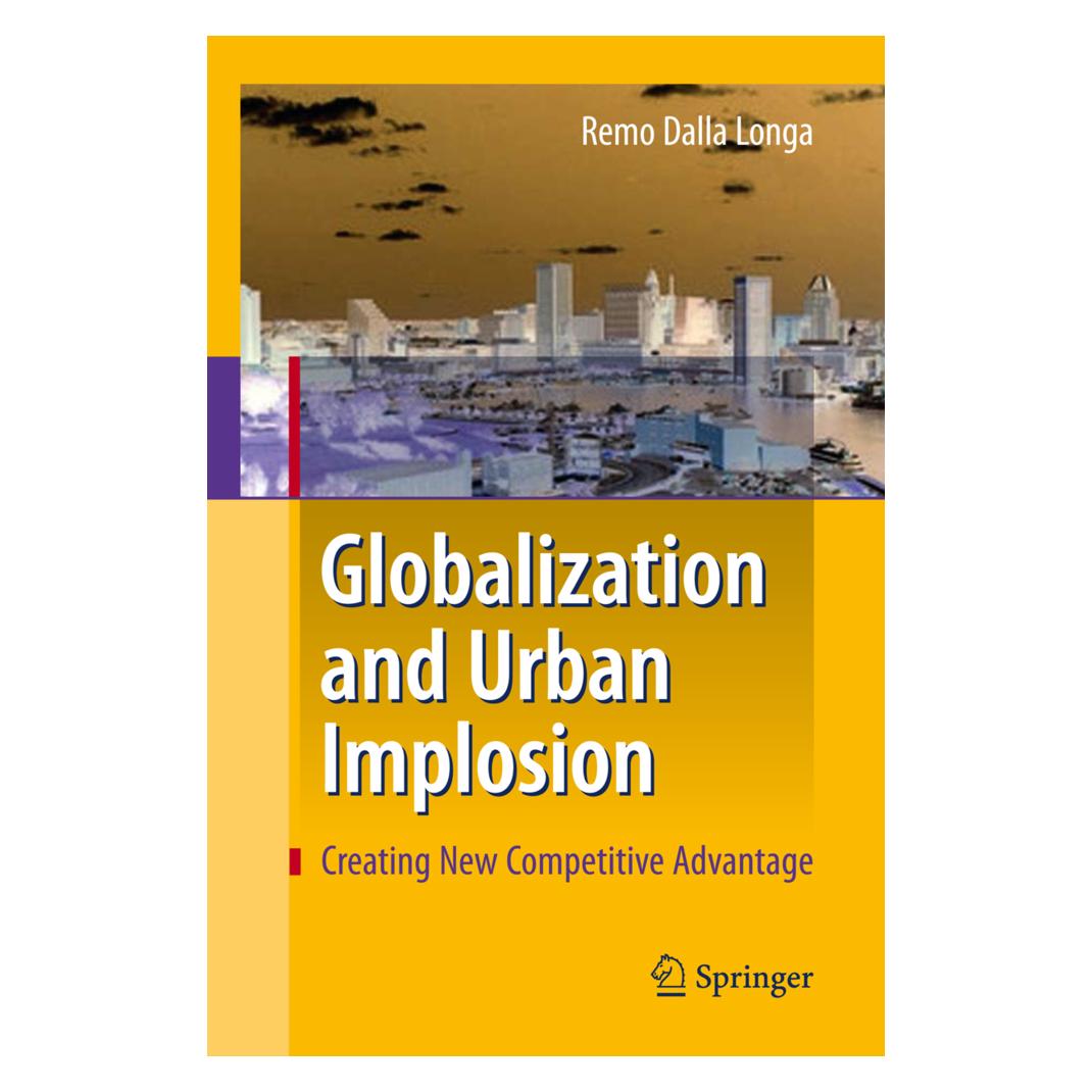 Springer Globalization and Urban Implosion (Englisch, Softcover, Remo Dalla Longa) (55578738)