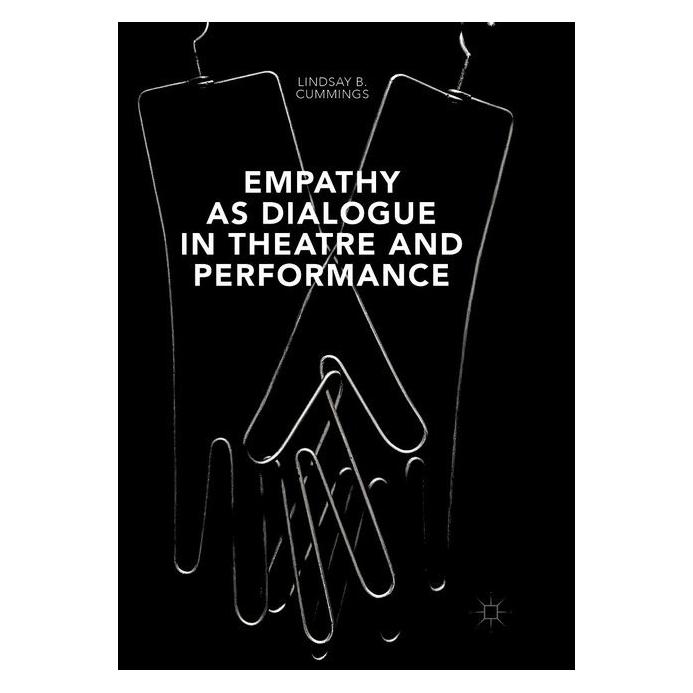 Springer Empathy as Dialogue in Theatre and Performance (Englisch, Softcover, Lindsay B Cummings, Lindsay B. Cummings) (56005336)