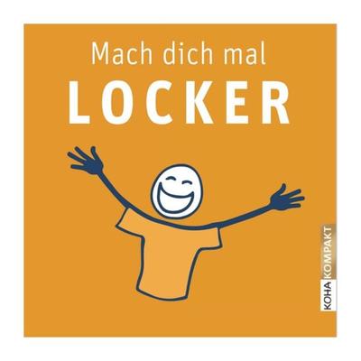 Mach dich mal locker - in 33 Tagen zu mehr Leichtigkeit, Selbstbewusstsein und Lebensqualität - Patrick Lynen, Audio, 4057664539793