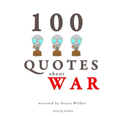 100 quotes about war - John Mac, Audio, 9782821106154