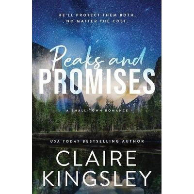 Peaks and Promises, Taschenbuch von Claire Kingsley, Sourcebooks, 978-1-4642-3924-3