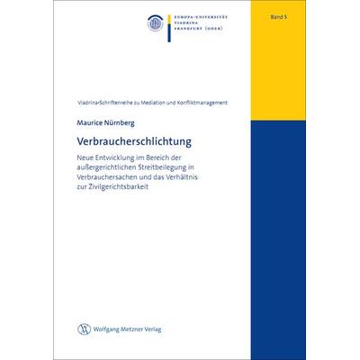 Verbraucherschlichtung, Taschenbuch von Maurice Nürnberg, Wolfgang Metzner Verlag, 978-3-943951-70-7
