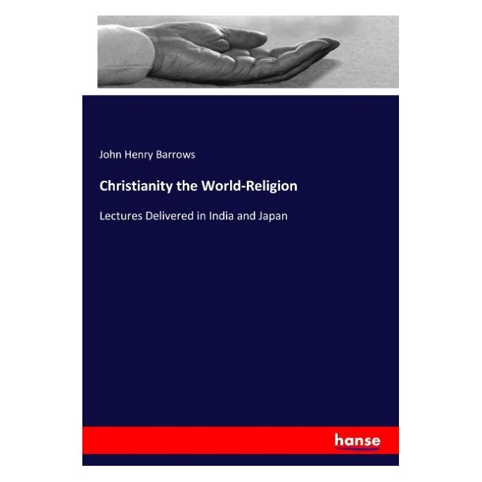 Hansebooks Christianity the World-Religion (Englisch, Softcover, John Henry Barrows) (55924579)
