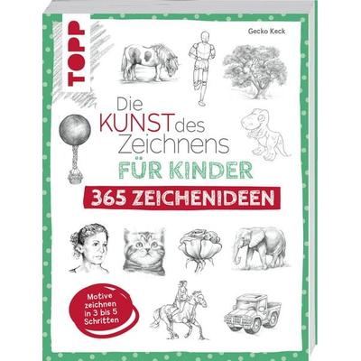 Die Kunst des Zeichnens für Kinder 365 Zeichenideen, Taschenbuch von Gecko Keck, Frechverlag GmbH, 978-3-7724-4399-2