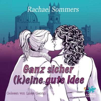 Ganz sicher (k)eine gute Idee - Rachael Sommers, Audio, 9783911178549