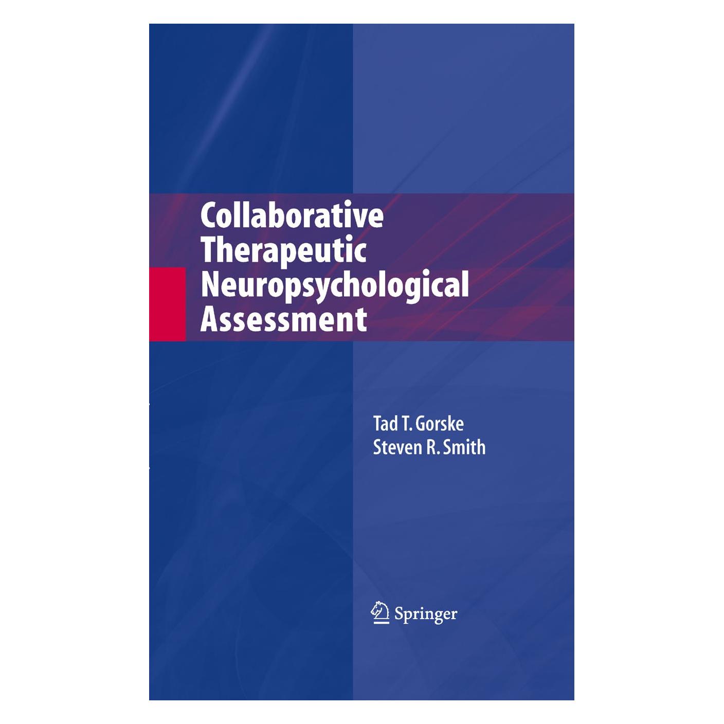 Springer Collaborative Therapeutic Neuropsychological Assessment (Englisch, Hardcover, Steven R. Smith, Tad T. Gorske) (9780387754253)