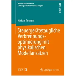 Steuergerätetaugliche Verbrennungsoptimierung mit physikalischen Modellansätzen, Fachbücher von Michael Temmler