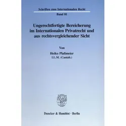 Ungerechtfertigte Bereicherung im Internationalen Privatrecht und aus rechtsvergleichender Sicht., Fachbücher von Heiko Plassmeier