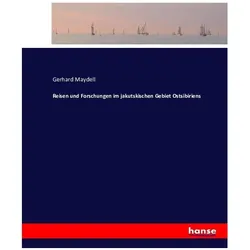 Reisen und Forschungen im jakutskischen Gebiet Ostsibiriens, Ratgeber von Gerhard Maydell