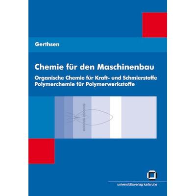 Chemie für den Maschinenbau. Bd. 2: Organische Chemie für Kraft- und Schmierstoffe, Polymerchemie für Polymerwerkstoffe, Taschenbuch von Tarsilla