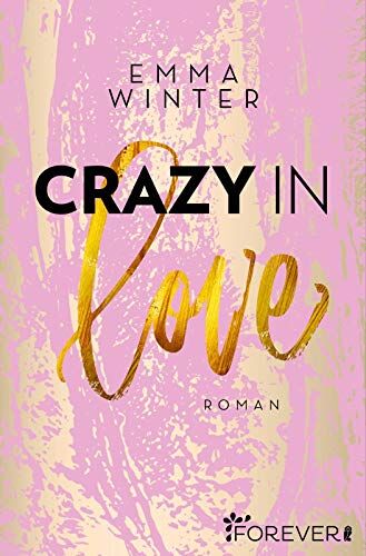 Emma Winter - Crazy in Love: Roman (Weston-High-Reihe, Band 1) - Preis vom 14.10.2026 23:07:16 h