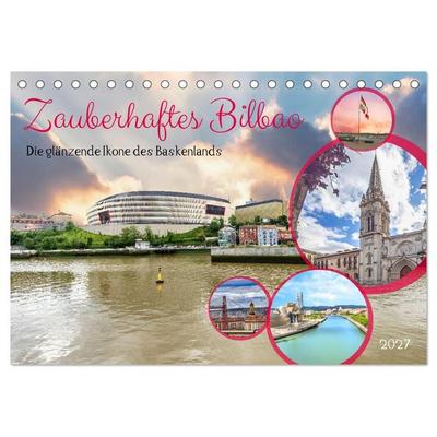 Zauberhaftes Bilbao (Tischkalender 2027 DIN A5 quer), CALVENDO Monatskalender