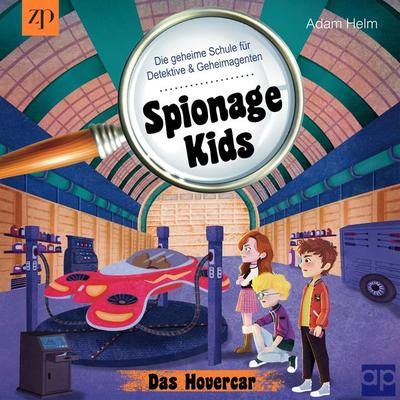 Spionage Kids - Die geheime Schule für Detektive und Geheimagenten - Adam Helm, Audio, 9783987471025