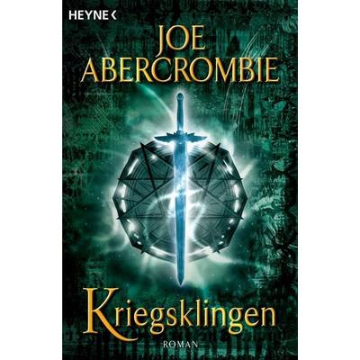 Kriegsklingen / Klingen-Romane Bd.1, Taschenbuch von Joe Abercrombie, Heyne