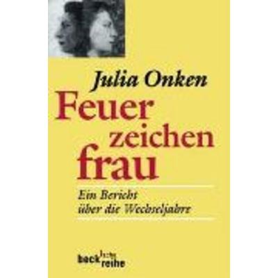 Feuerzeichenfrau, Taschenbuch von Julia Onken, C. H. Beck