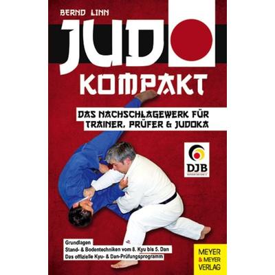 Judo kompakt, Taschenbuch von Bernd Linn, Meyer & Meyer, 978-3-89899-955-7