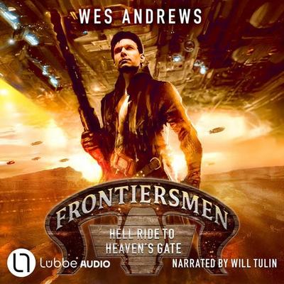 Frontiersmen: Hell Ride to Heaven's Gate - Frontiersmen, Episode 1 - Wes Andrews, Audio, 9783754021378
