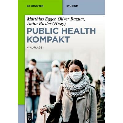 Public Health Kompakt, Taschenbuch von , De Gruyter, 978-3-11-067354-8