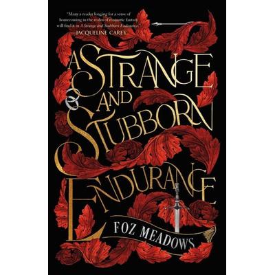 A Strange and Stubborn Endurance, Taschenbuch von Foz Meadows, HarperCollins, 978-1-250-82929-0