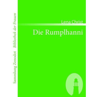 Die Rumplhanni, Taschenbuch von Lena Christ, Contumax, 978-3-86640-122-8