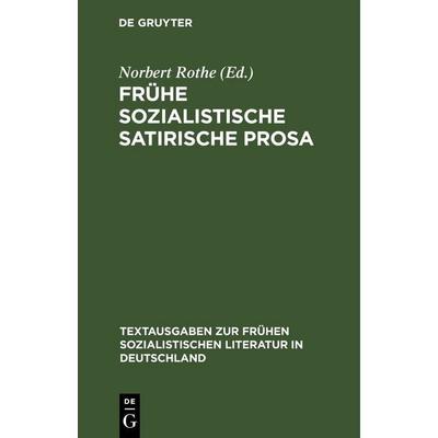 Frühe sozialistische satirische Prosa, Gebundene Ausgabe von , De Gruyter, 978-3-11-257849-0