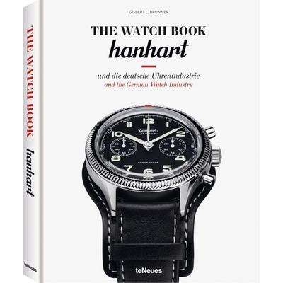 The Watch Book: Hanhart und die deutsche Uhrenindustrie / Hanhart and the German Watchmaking Industry, Gebundene Ausgabe von Gisbert L. Brunner,