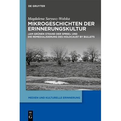 Mikrogeschichten der Erinnerungskultur, Taschenbuch von Magdalena Saryusz-Wolska, De Gruyter, 978-3-11-135311-1